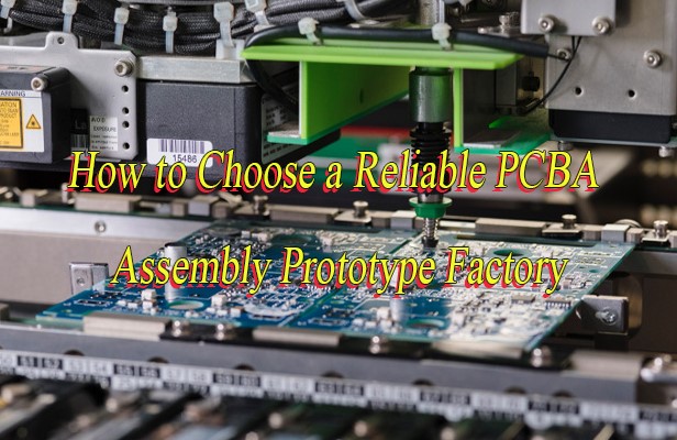 How to Choose a Reliable PCBA Assembly Prototype Factory, https://www.bestpcb.vn/2026/02/25/pcba-assembly-prototype/