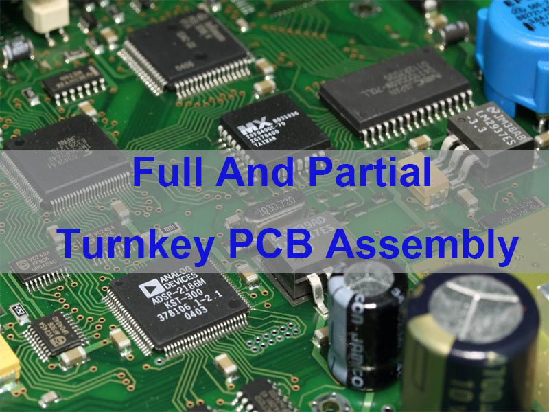 Full And Partial Turnkey PCB Assembly