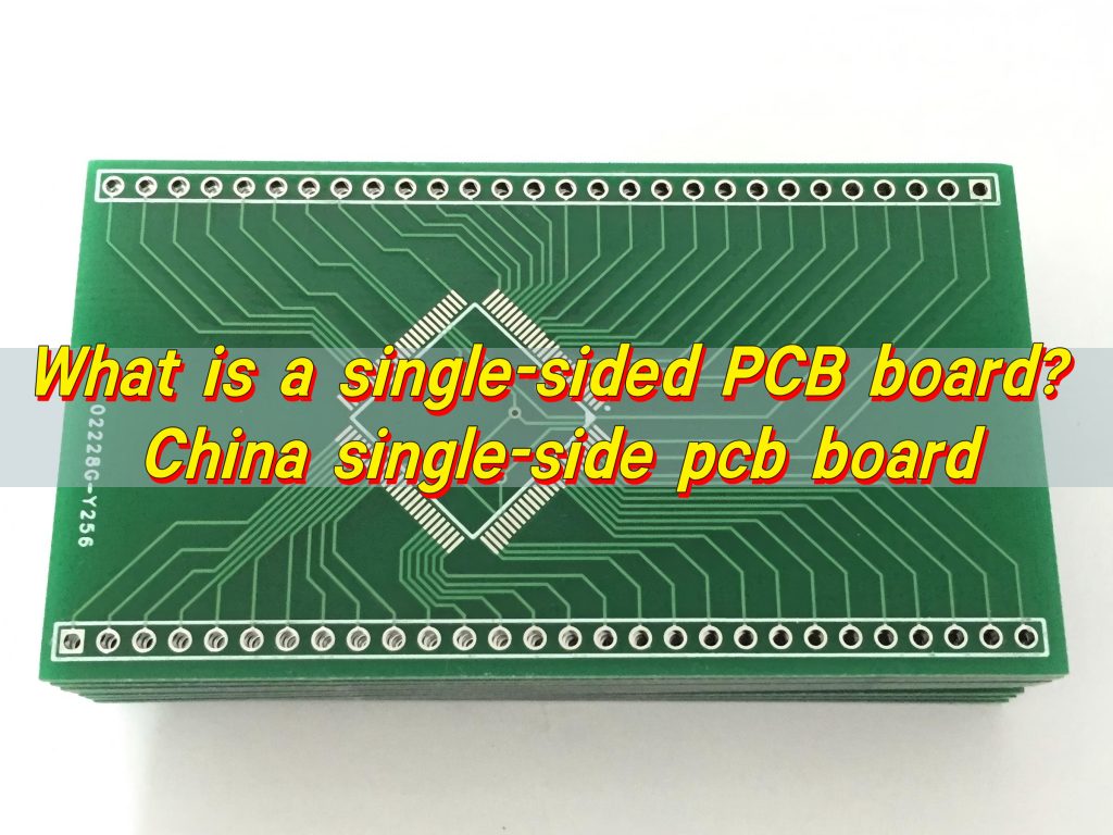 What is a single sided PCB board? China single-side pcb board