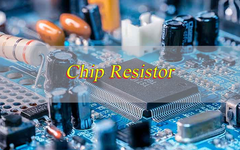 Chip Resistor, https://www.bestpcb.vn/2026/05/07/chip-resistor/