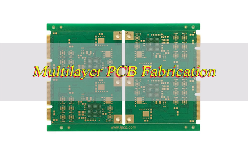 multilayer PCB fabrication, https://www.bestpcb.vn/2026/05/08/multilayer-pcb-fabrication/