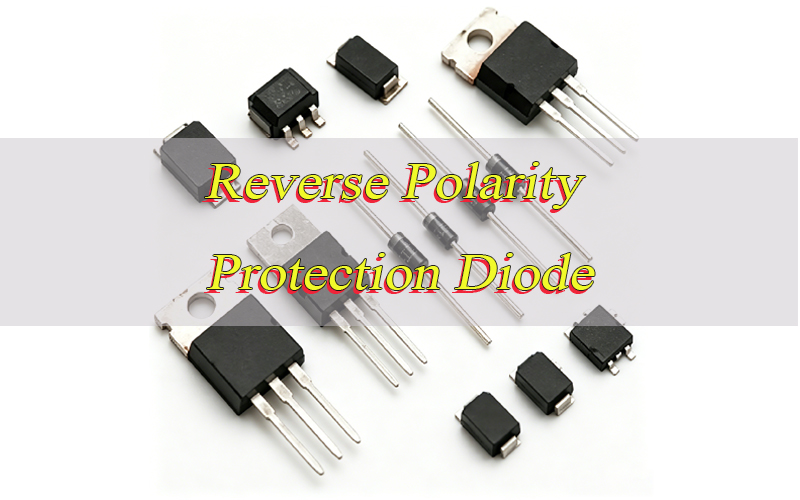 Reverse Polarity Protection Diode, https://www.bestpcb.vn/2026/05/27/reverse-polarity-protection-diode/