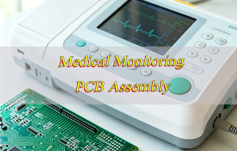 medical monitoring PCB assembly, https://www.bestpcb.vn/2026/05/13/medical-monitoring-pcb-assembly/